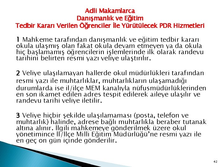 Adli Makamlarca Danışmanlık ve Eğitim Tedbir Kararı Verilen Öğrenciler İle Yürütülecek PDR Hizmetleri 1