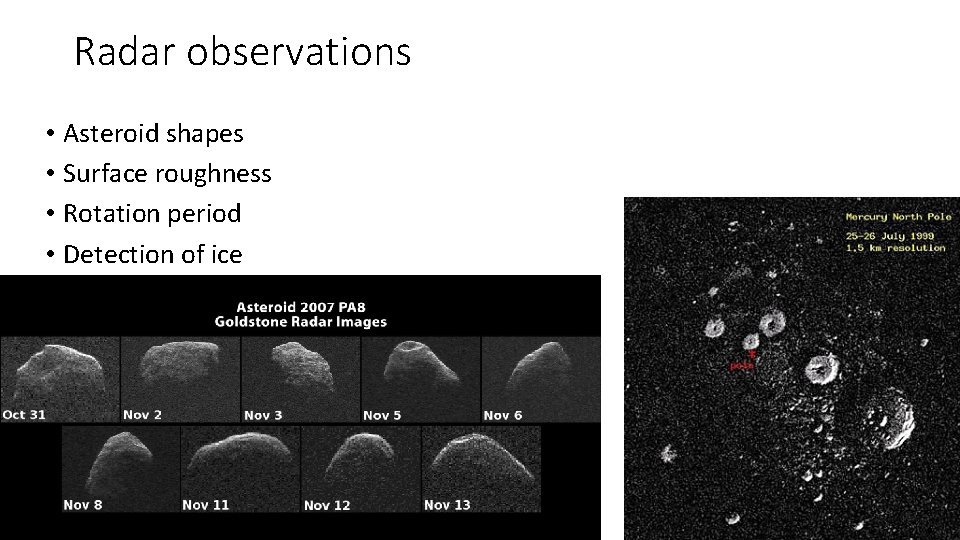 Radar observations • Asteroid shapes • Surface roughness • Rotation period • Detection of