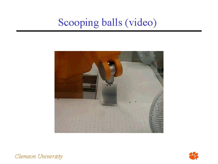 Scooping balls (video) Clemson University 