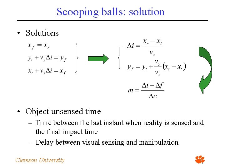 Scooping balls: solution • Solutions • Object unsensed time – Time between the last