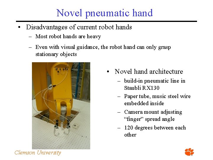 Novel pneumatic hand • Disadvantages of current robot hands – Most robot hands are