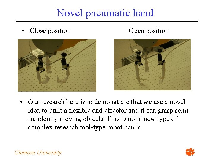 Novel pneumatic hand • Close position Open position • Our research here is to