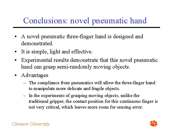 Conclusions: novel pneumatic hand • A novel pneumatic three-finger hand is designed and demonstrated.