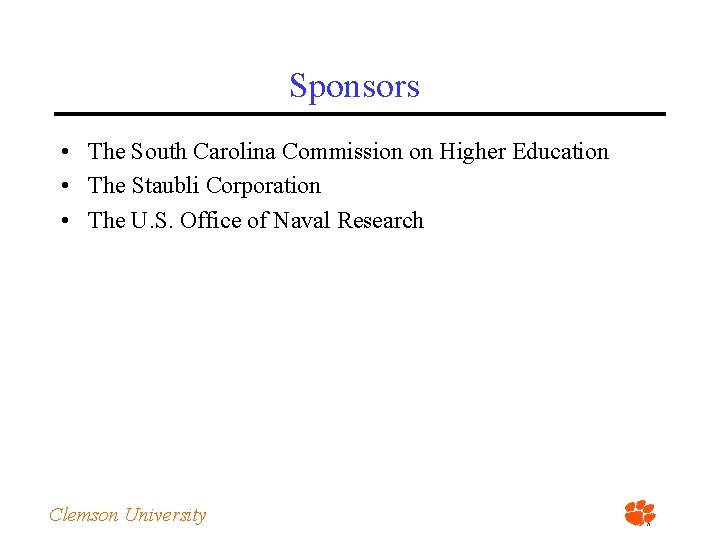 Sponsors • The South Carolina Commission on Higher Education • The Staubli Corporation •