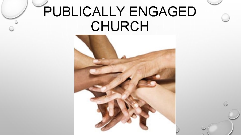 PUBLICALLY ENGAGED CHURCH 
