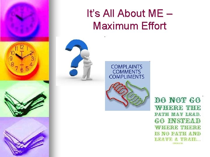 It’s All About ME – Maximum Effort 
