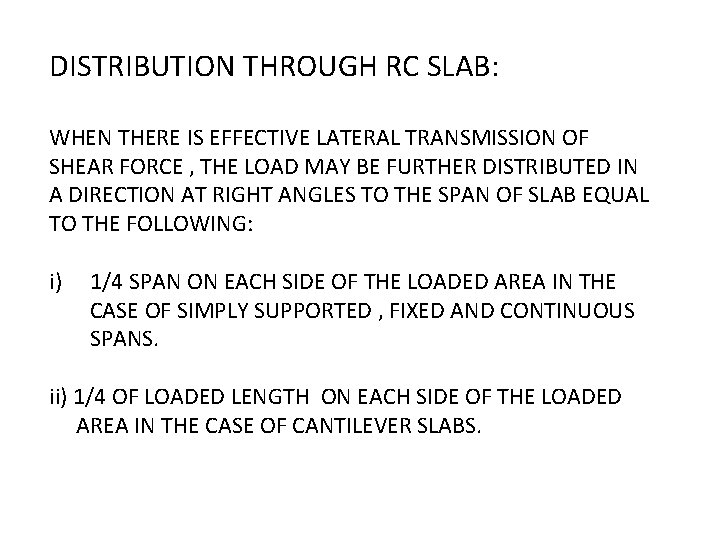 DISTRIBUTION THROUGH RC SLAB: WHEN THERE IS EFFECTIVE LATERAL TRANSMISSION OF SHEAR FORCE ,