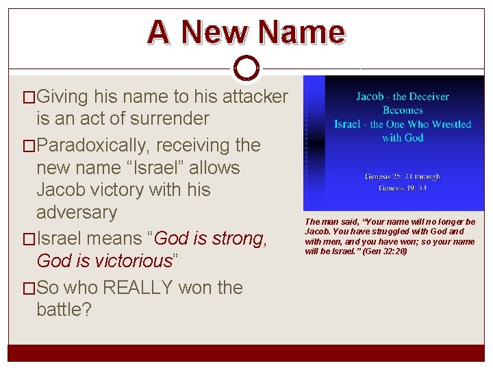 A New Name �Giving his name to his attacker is an act of surrender