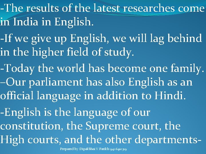 -The results of the latest researches come in India in English. -If we give