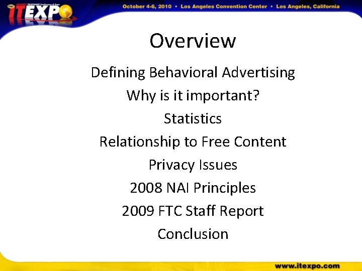 Overview Defining Behavioral Advertising Why is it important? Statistics Relationship to Free Content Privacy