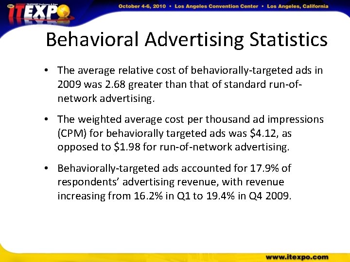 Behavioral Advertising Statistics • The average relative cost of behaviorally-targeted ads in 2009 was
