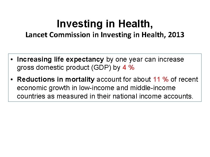 Investing in Health, Lancet Commission in Investing in Health, 2013 • Increasing life expectancy