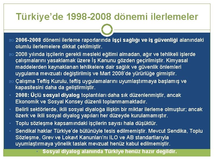 Türkiye’de 1998 -2008 dönemi ilerlemeler 2006 -2008 dönemi ilerleme raporlarında işçi sağlığı ve iş