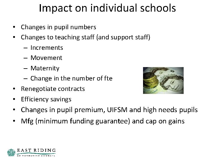 Impact on individual schools • Changes in pupil numbers • Changes to teaching staff Impact on individual schools • Changes in pupil numbers • Changes to teaching staff