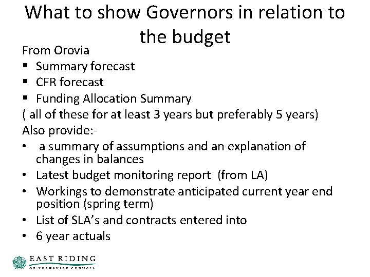 What to show Governors in relation to the budget From Orovia § Summary forecast What to show Governors in relation to the budget From Orovia § Summary forecast