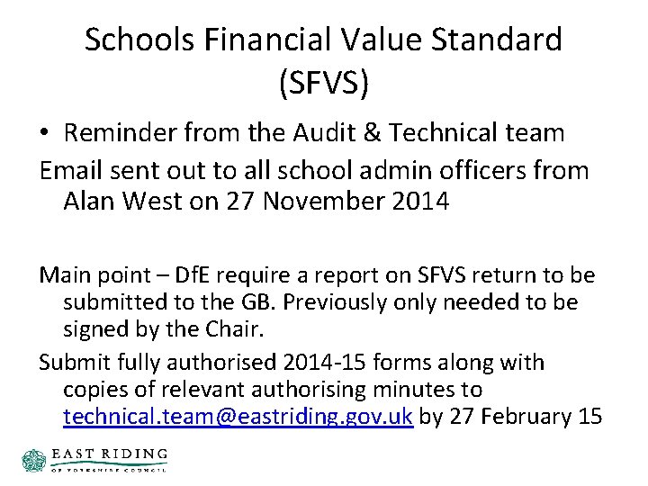 Schools Financial Value Standard (SFVS) • Reminder from the Audit & Technical team Email Schools Financial Value Standard (SFVS) • Reminder from the Audit & Technical team Email