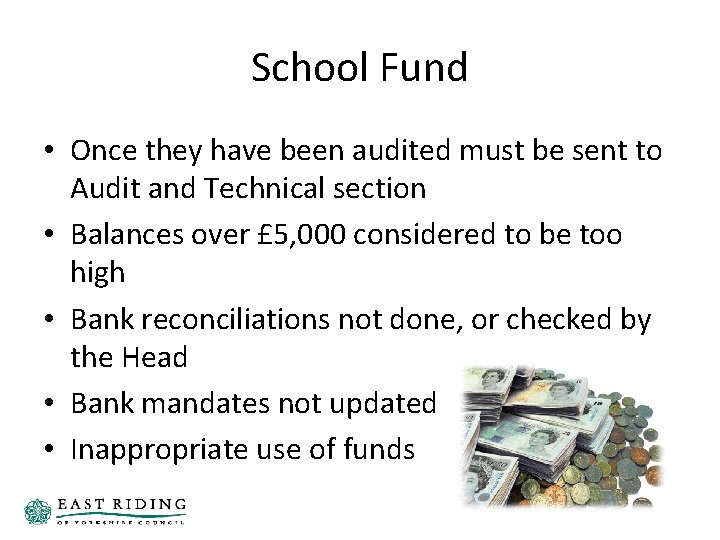 School Fund • Once they have been audited must be sent to Audit and School Fund • Once they have been audited must be sent to Audit and