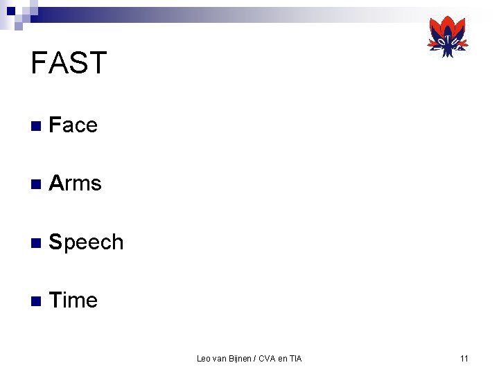 FAST n Face n Arms n Speech n Time Leo van Bijnen / CVA