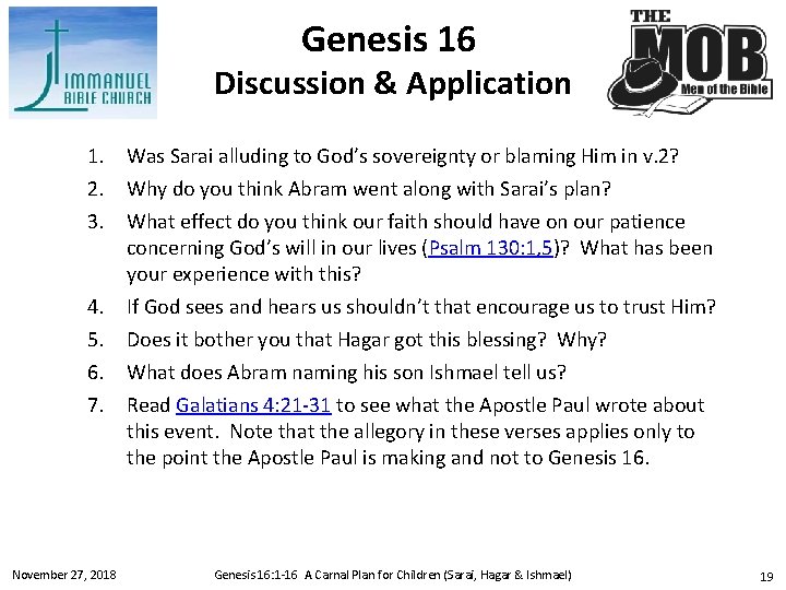Genesis 16 Discussion & Application 1. Was Sarai alluding to God’s sovereignty or blaming