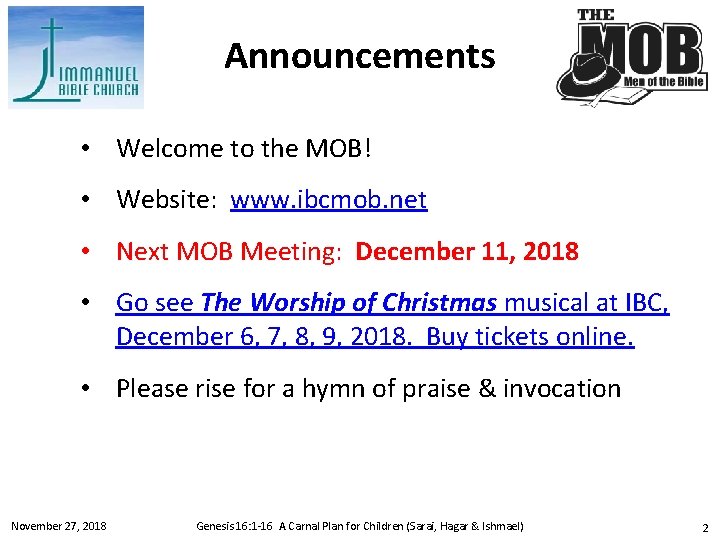 Announcements • Welcome to the MOB! • Website: www. ibcmob. net • Next MOB