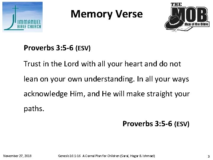 Memory Verse Proverbs 3: 5 -6 (ESV) Trust in the Lord with all your