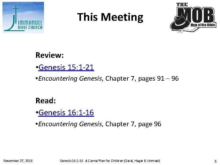 This Meeting Review: • Genesis 15: 1 -21 • Encountering Genesis, Chapter 7, pages