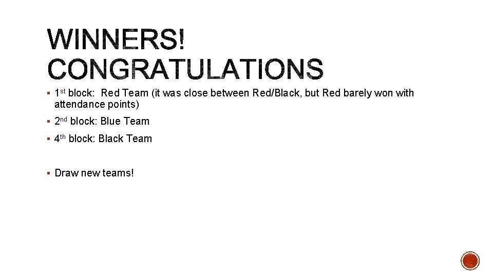 § 1 st block: Red Team (it was close between Red/Black, but Red barely