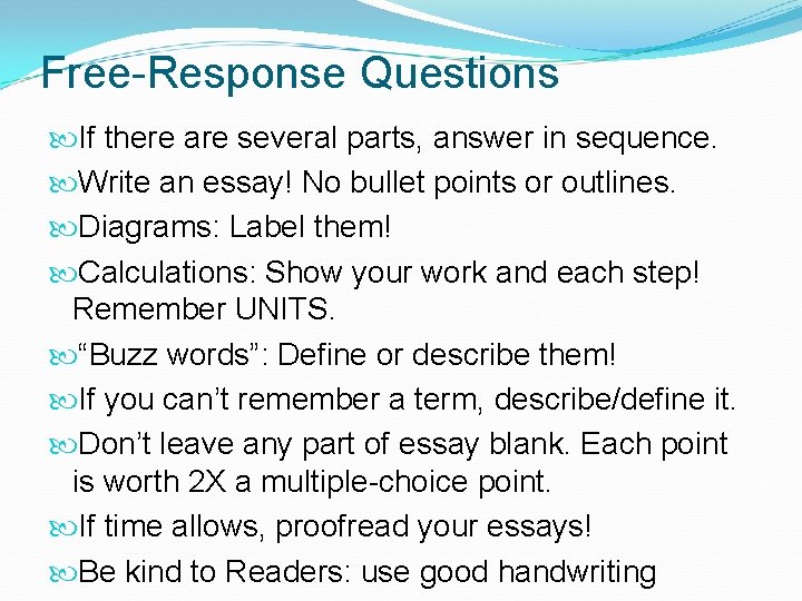 Free-Response Questions If there are several parts, answer in sequence. Write an essay! No