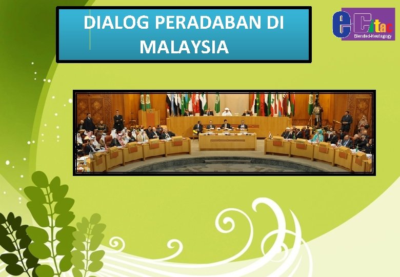 DIALOG PERADABAN DI MALAYSIA 