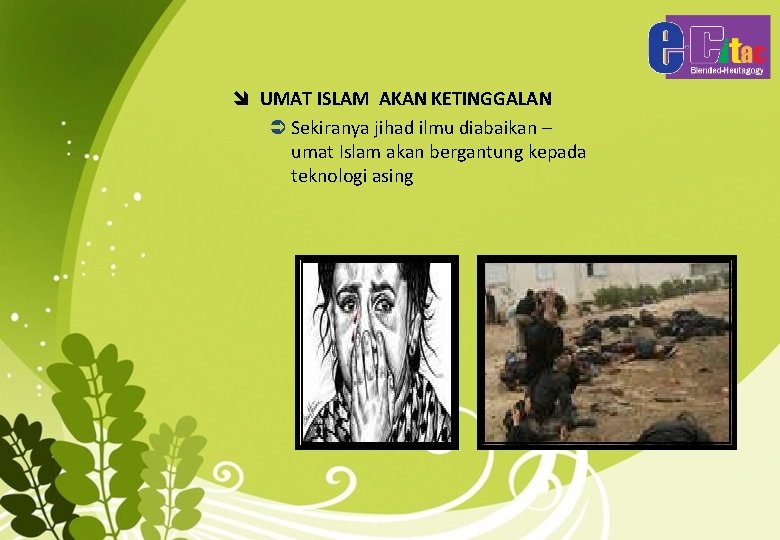 î UMAT ISLAM AKAN KETINGGALAN Sekiranya jihad ilmu diabaikan – umat Islam akan bergantung