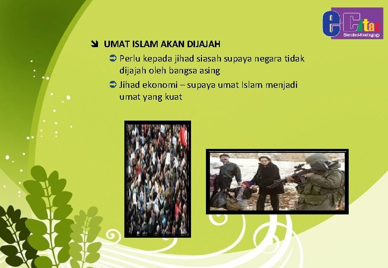 î UMAT ISLAM AKAN DIJAJAH Perlu kepada jihad siasah supaya negara tidak dijajah oleh