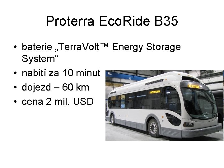 Proterra Eco. Ride B 35 • baterie „Terra. Volt™ Energy Storage System“ • nabití