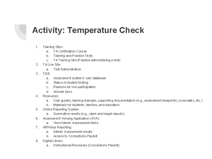 Activity: Temperature Check 1. 2. 3. 4. 5. 6. 7. 8. Training Sites a.