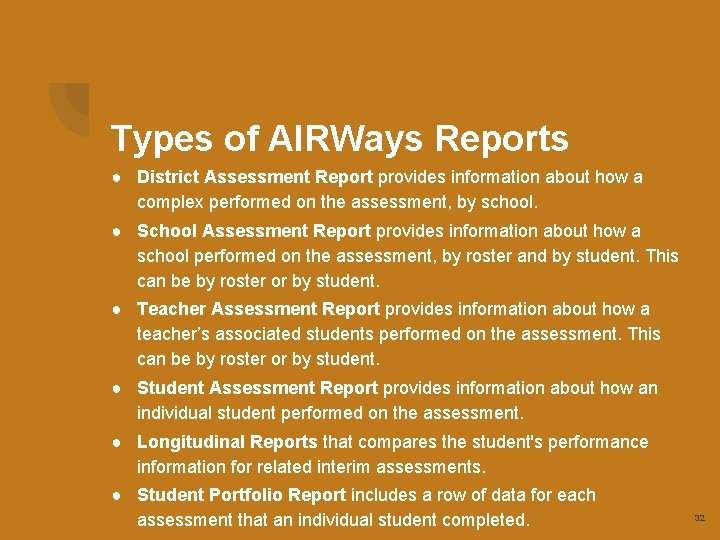 Types of AIRWays Reports ● District Assessment Report provides information about how a complex