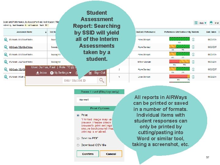 Student Assessment Report: Searching by SSID will yield all of the Interim Assessments taken
