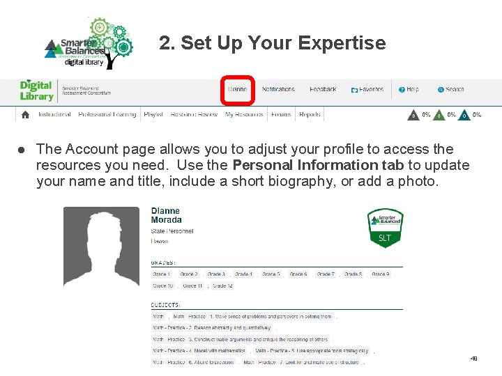 2. Set Up Your Expertise ● The Account page allows you to adjust your