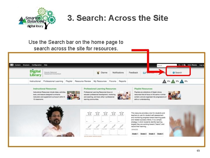 3. Search: Across the Site Use the Search bar on the home page to