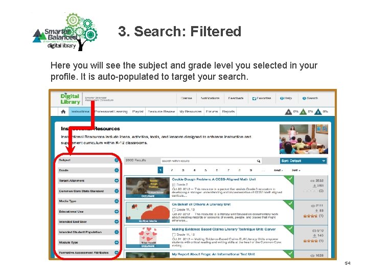 3. Search: Filtered Here you will see the subject and grade level you selected