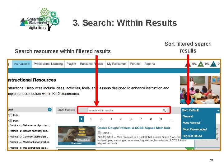 3. Search: Within Results Search resources within filtered results Sort filtered search results 56