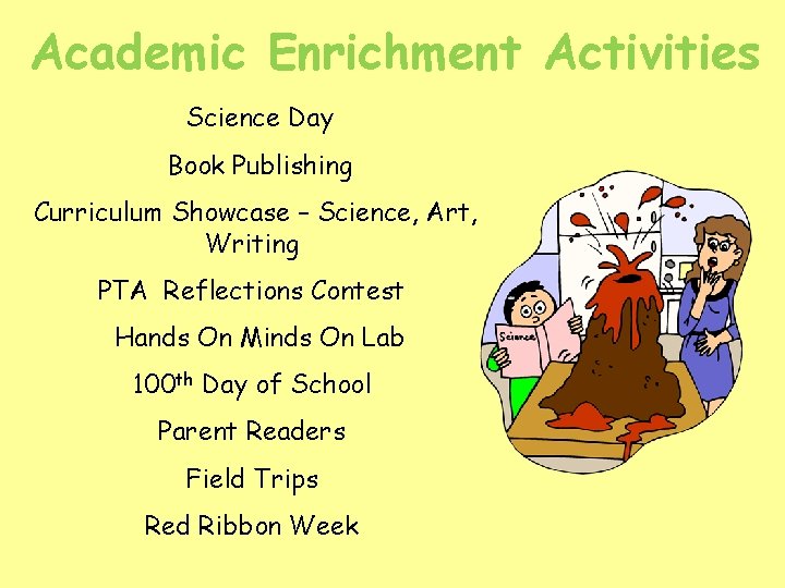 Academic Enrichment Activities Science Day Book Publishing Curriculum Showcase – Science, Art, Writing PTA