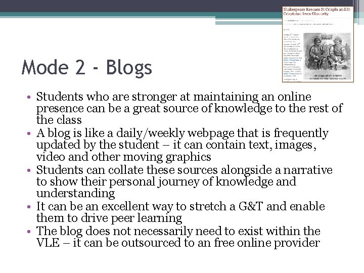 Mode 2 - Blogs • Students who are stronger at maintaining an online presence