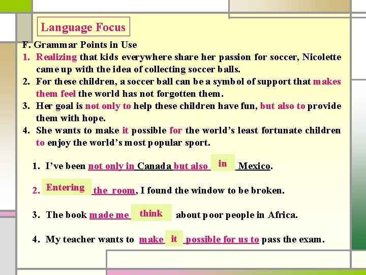 Language Focus F. Grammar Points in Use 1. Realizing that kids everywhere share her