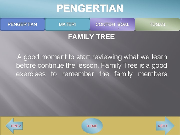 PENGERTIAN MATERI CONTOH SOAL TUGAS FAMILY TREE A good moment to start reviewing what