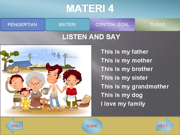 MATERI 4 PENGERTIAN MATERI CONTOH SOAL TUGAS LISTEN AND SAY This is my father