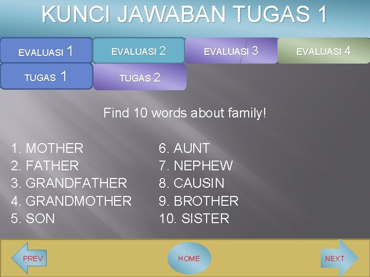 KUNCI JAWABAN TUGAS 1 EVALUASI 1 TUGAS 1 EVALUASI 2 EVALUASI 3 EVALUASI 4