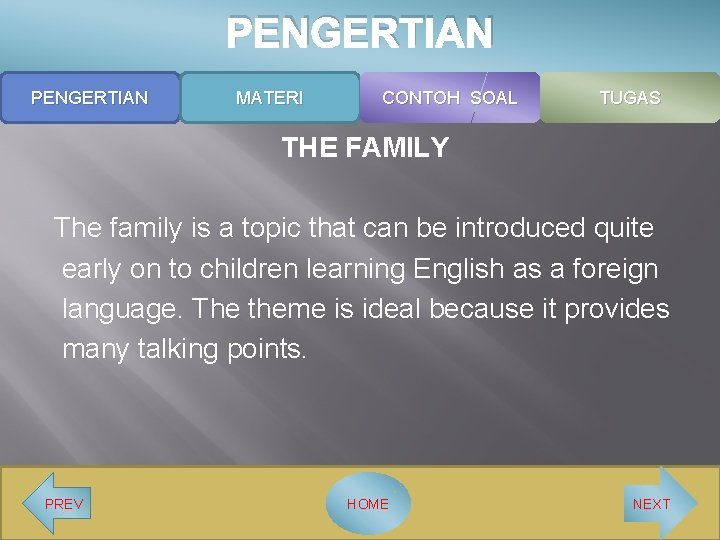 PENGERTIAN MATERI CONTOH SOAL TUGAS THE FAMILY The family is a topic that can