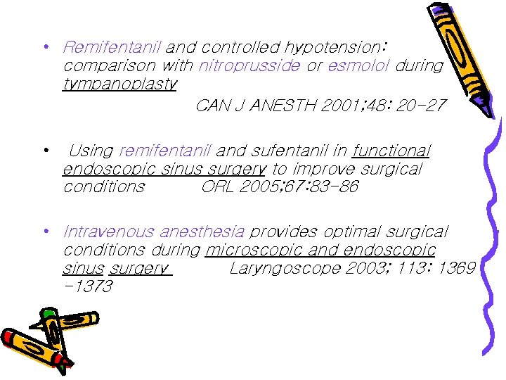  • Remifentanil and controlled hypotension: comparison with nitroprusside or esmolol during tympanoplasty CAN