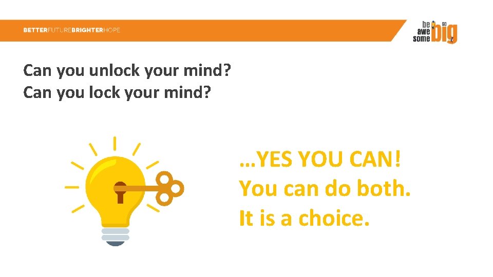 Can you unlock your mind? Can you lock your mind? …YES YOU CAN! You