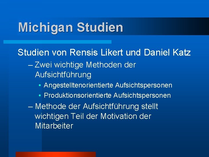 Michigan Studien von Rensis Likert und Daniel Katz – Zwei wichtige Methoden der Aufsichtführung