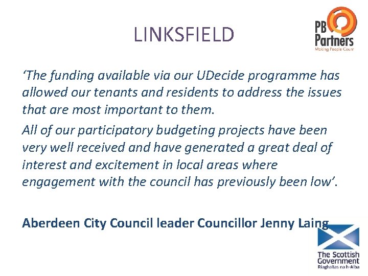 LINKSFIELD ‘The funding available via our UDecide programme has allowed our tenants and residents